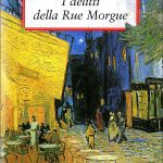 I Delitti della Rue Morgue – Edgar Allan Poe (Storia del Poliziesco)