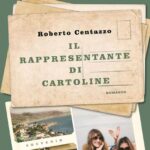 IL RAPPRESENTANTE DI CARTOLINE di Roberto Centazzo